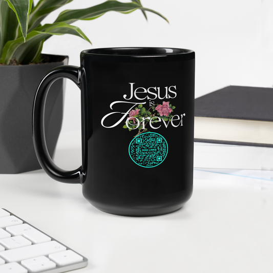 JESUS IS FOREVER-TEAL-15oz Black Glossy Mug