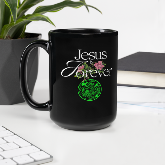 JESUS IS FOREVER-GREEN-15oz Black Glossy Mug