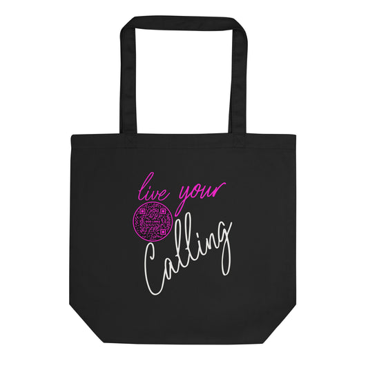 LIVE YOUR CALLING-PINK-Eco Tote Bag