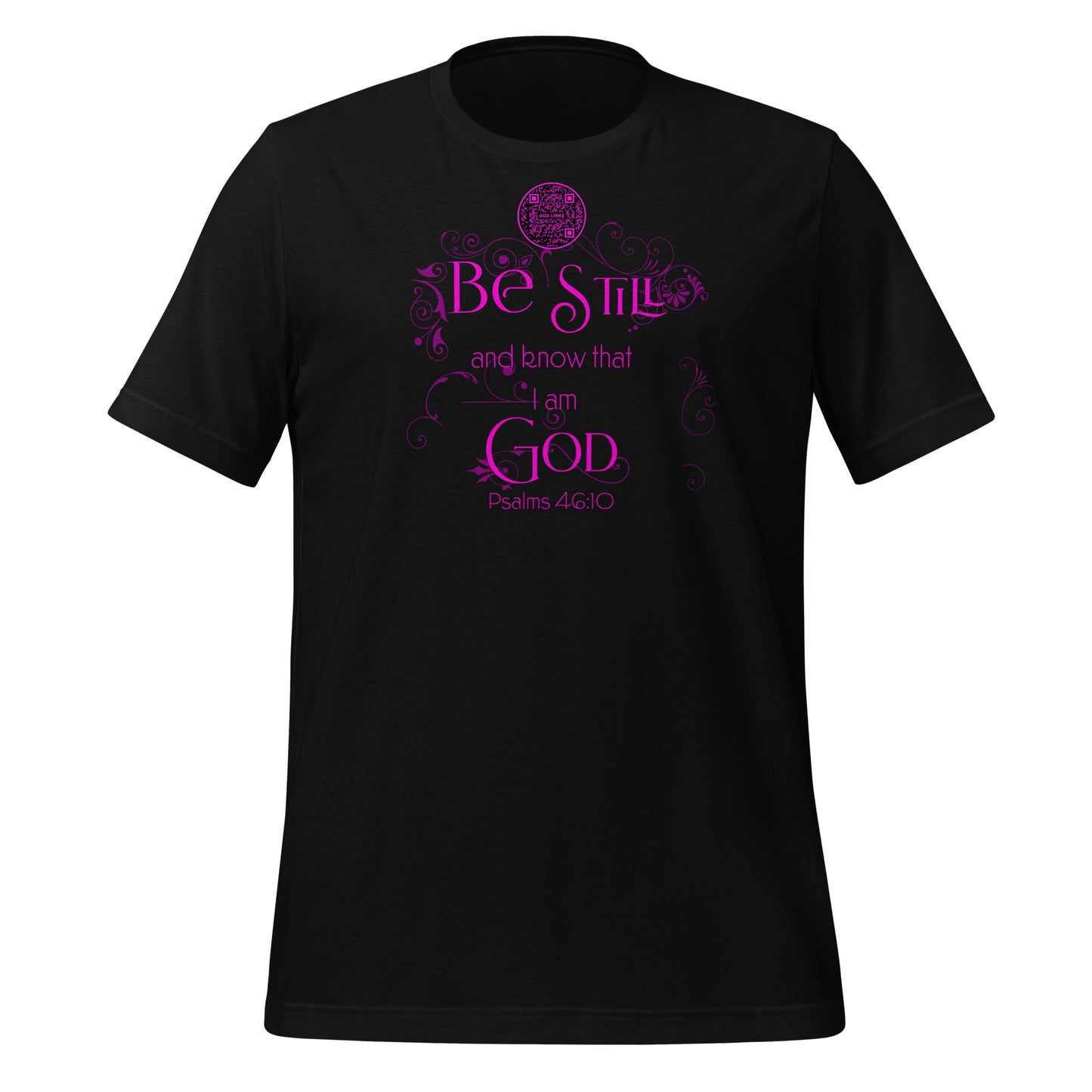 BE STILL-PINK-Unisex t-shirt