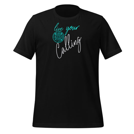 LIVE YOUR CALLING-TEAL-Unisex t-shirt