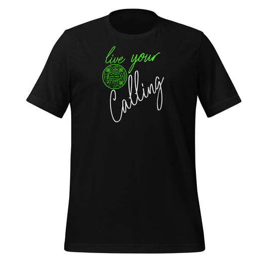 LIVE YOUR CALLING-GREEN-Unisex t-shirt